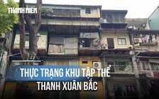 Hiện trạng khu tập thể Thanh Xuân Bắc: Nhìn tốt nhưng có an toàn?