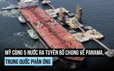 Mỹ dẫn đầu nhóm nước ra tuyên bố về Panama, Trung Quốc phản đối