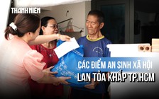 Điểm tựa an sinh giữa TP.HCM: Khi những cuộc đời được giữ lại đúng lúc