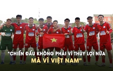 Tròn vai 'người truyền lửa', tướng trẻ TLU hướng tới trận chung kết vì màu cờ sắc áo Việt Nam