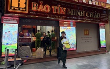 Tuần tới Công an Hà Nội thông tin vụ án xảy ra tại Bảo Tín Minh Châu