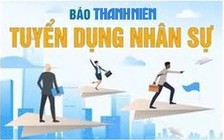 Báo Thanh Niên tuyển dụng phóng viên