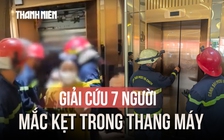 Khoảnh khắc giải cứu 7 người mắc kẹt trong thang máy ở TP.HCM