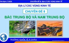 BÍ QUYẾT ÔN THI THPT 2026 | Môn địa lý | Chuyên đề 8 | Các vùng kinh tế Bắc và Nam Trung bộ
