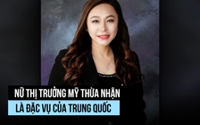 Thị trưởng ở California thừa nhận là đặc vụ của Trung Quốc