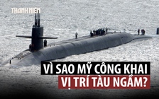 Mỹ bất ngờ công bố vị trí một tàu ngầm hạt nhân mang tên lửa đạn đạo