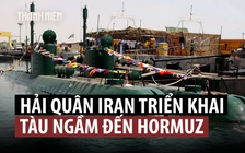Iran nói đội tàu ngầm ‘cá heo vịnh Ba Tư’ phục dưới đáy eo biển Hormuz