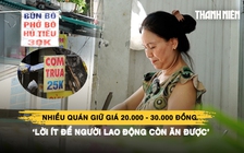 Chi phí leo thang, nhiều quán giữ giá 20.000 - 30.000 đồng