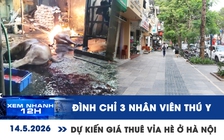 Xem nhanh 12h: Hà Nội đình chỉ 3 nhân viên thú y | Dự kiến giá thuê vỉa hè 45.000 đồng/m2/tháng