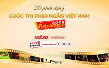 Lễ phát động cuộc thi phim ngắn Việt Nam - Vietnamese 2026
