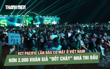 VCT Pacific lần đầu đến Việt Nam: Hơn 2.000 khán giả 'cháy' cùng T1, Paper Rex