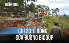 Chi 20 tỉ đồng sửa tuyến đường huyết mạch nối Đà Lạt với quốc lộ 27C bị sạt lở nặng