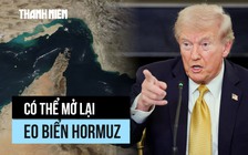 Ông Trump nói thỏa thuận 'xong về cơ bản', Iran sẽ mở lại eo biển Hormuz?