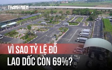 Sát hạch bằng lái: Lý do tỷ lệ đỗ đường trường giảm xuống 69%?