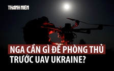 Giới doanh nghiệp Nga mong ông Putin cho dùng vũ khí mạnh hơn chống UAV