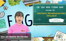 Bí quyết ôn thi tốt nghiệp THPT đạt điểm cao: Sắp xếp hội thoại trong tiếng Anh