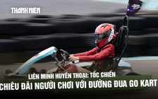 Từ game ra đời thực, Tốc Chiến khuấy động mùa hè bằng đường đua Go Kart