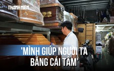 Con trai quyết nối nghiệp cha, làm việc ít ai dám làm: Điều nhận lại không phải tiền