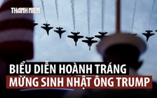 Các phi đội Blue Angels, Thunderbirds tung cánh mừng sinh nhật ông Trump