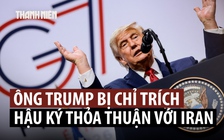 Israel giận dữ khi ông Trump đổi ý về chương trình tên lửa đạn đạo Iran