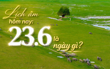 Lịch âm hôm nay 23.6 có phải là ngày đẹp ở Việt Nam?