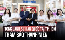 Tổng lãnh sự Hàn Quốc tại TP.HCM thăm Báo Thanh Niên
