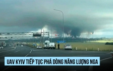 Tổng thống Ukraine tuyên bố tấn công phủ đầu, UAV đánh phá năng lượng Nga