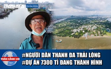 Toàn cảnh 17h: Người dân Thanh Đa trải lòng trước thay đổi lớn | Hiện trạng dự án 7.300 tỉ bờ kênh Đôi