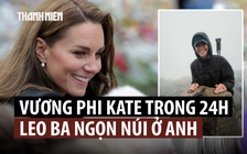 Vương phi Kate leo 3 đỉnh núi trong 24 giờ để gây quỹ từ thiện