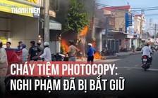 Nghi án phóng hỏa tiệm photocopy trên Quốc lộ 57B: Nghi phạm đã bị bắt giữ