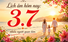 Hôm nay 3.7 là ngày gì mà nhiều người quan tâm? Lịch âm cần lưu ý gì?