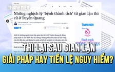 Cho thi lại sau gian lận ở Tuyên Quang: Giải pháp hay tiền lệ nguy hiểm?