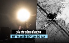 Mỹ - Iran đấu không kích 7 ngày liên tiếp, ông Trump cân nhắc leo thang