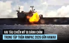 Hai tàu chiến Mỹ bị đánh chìm trong tập trận RIMPAC 2026
