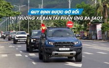 Xe bán tải được gỡ rối, thị trường phản ứng ra sao?