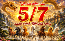 Lịch âm hôm nay là ngày Canh Thìn, dương lịch 5.7 có ngày lạ