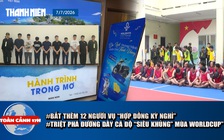 Toàn cảnh 17h: Tiết lộ diễn biến mới vụ ‘hợp đồng kỳ nghỉ’ | Phá đường dây cá độ ‘siêu khủng’ mùa World cup 
