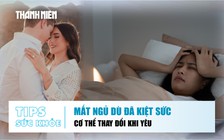 Bản tin sức khỏe 9.7: Vì sao có lúc không thể ngủ dù rất mệt? | Cơ thể phản ứng gì khi yêu?