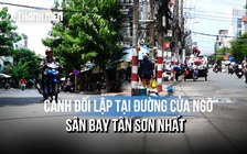 Cảnh đối lập trên đường cửa ngõ sân bay Tân Sơn Nhất: Nơi thông thoáng, nơi vẫn nham nhở