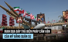 Iran sẵn sàng đáp trả cấm vận, tỏ ý muốn chấm dứt chiến sự ở vị thế mạnh