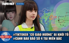 Toàn cảnh 17h: ‘Cô giáo Hương’ và chồng bị khởi tố | Cảnh báo bão số 4 giật cấp 10 ở miền Bắc