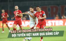 Báo chí Indonesia thừa nhận đội tuyển Việt Nam quá đẳng cấp