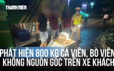 Phát hiện hơn 800 kg cá viên, bò viên không nguồn gốc trên xe khách
