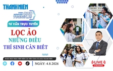TƯ VẤN TRỰC TUYẾN: Lọc ảo - Những điều thí sinh cần biết