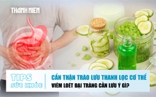 Bản tin sức khỏe ngày 6.8: Trào lưu thanh lọc cơ thể | Viêm loét đại tràng cần lưu ý gì?