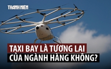 'Taxi bay’ thúc đẩy đổi mới trong ngành hàng không ra sao?