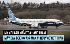 Máy bay Boeing 737 MAX lại có nguy cơ nứt thân