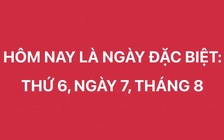 'Thứ sáu, ngày 7, tháng 8' gây sốt mạng xã hội: Bao lâu mới gặp lại dãy 678?