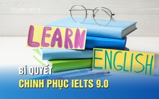 4 chuyên gia IELTS 9.0 nói gì về bí quyết chinh phục điểm cao?