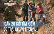 Hy hữu: Bé trai đi lạc trên núi ở Đắk Lắk, chó nhà nuôi suốt đêm theo bảo vệ